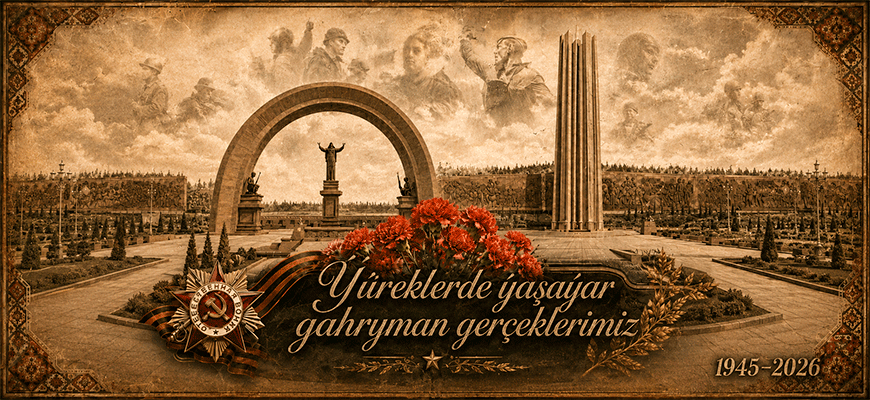 “ÝÜREKLERDE ÝAŞAÝAR GAHRYMAN GERÇEKLERIMIZ”