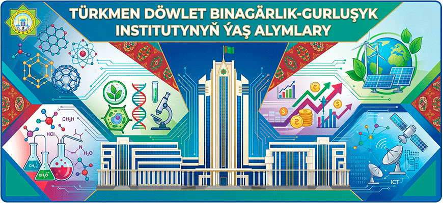Türkmenistanyň ýaşlarynyň arasynda ylmy işler boýunça bäsleşikde institutyň Ýaş alymlary ýeňiş gazandylar