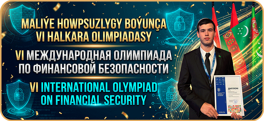 TÜRKMEN DÖWLET BINAGÄRLIK-GURLUŞYK INSTITUTYNYŇ TALYBY — MALIÝE HOWPSUZLYGY BOÝUNÇA VI HALKARA OLIMPIADANYŇ BAÝRAKLY ORNUNYŇ EÝESI